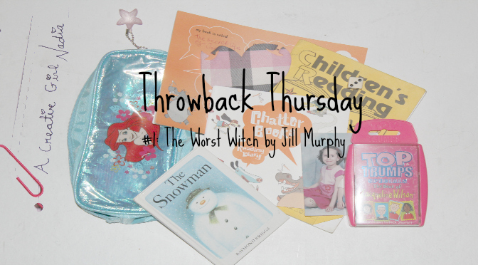 TBT #1: The Worst Witch by Jill&nbsp;Murphy